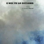 E noi ve lo diciamo